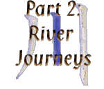 Part 2. River Journeys