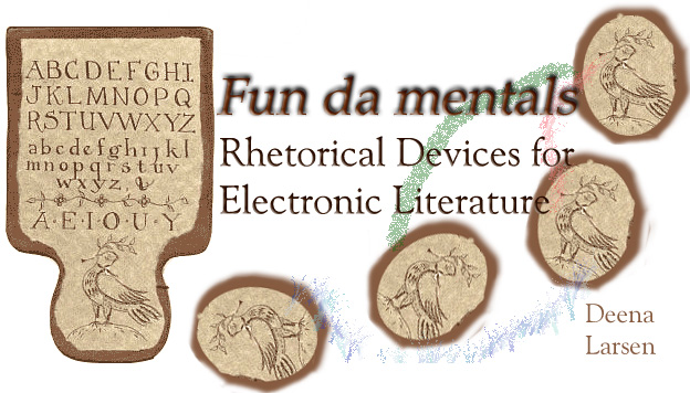 Fun da mentals Rhetorical Devices for Electronic Literature